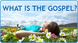 What is the gospel?